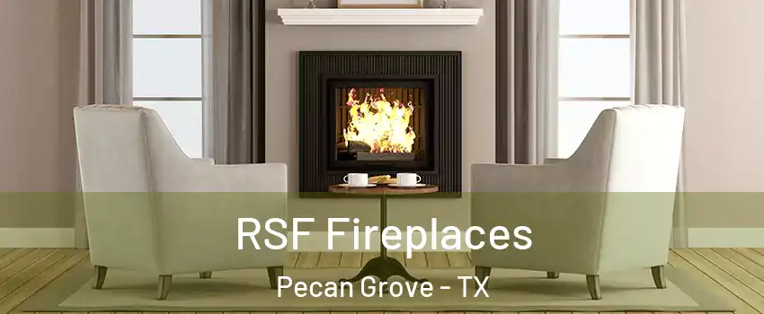  RSF Fireplaces Pecan Grove - TX