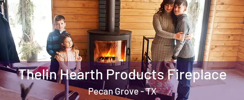  Thelin Hearth Products Fireplace Pecan Grove - TX